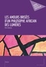 Pierre Bamony - Les amours brisées d'un philosophe africain des Lumières.