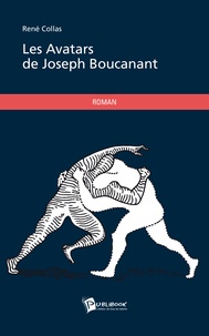 René Collas - Les Avatars de Joseph Boucanant.