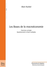 Alain Nurbel - Les bases de la macroéconomie.