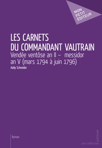 Addy Schneider - Les carnets du commandant Vautrain.