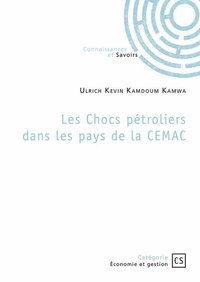 Kamwa ulrich kevin Kamdoum - Les Chocs pétroliers dans les pays de la CEMAC.