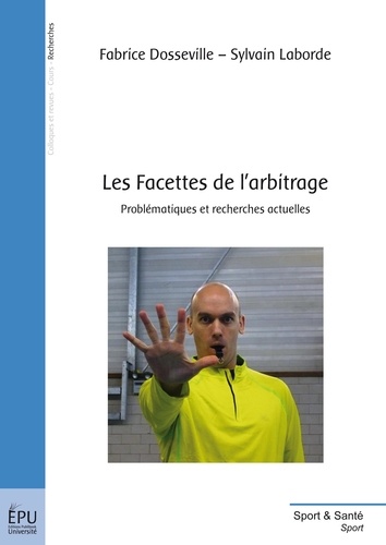 Fabrice Dosseville et Sylvain Laborde - Les facettes de l'arbitrage.