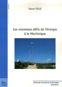 Yoann Pélis - Les nouveaux défis de l'énergie à la Martinique.