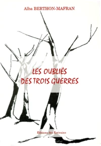 Les oubliés des trois guerres