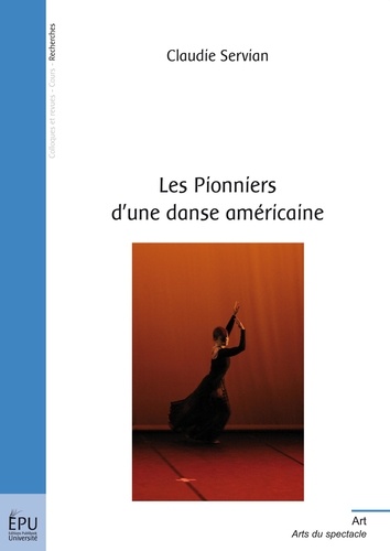Claudie Servian - Les Pionniers d'une danse américaine.