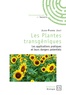 Jean-Pierre Jost - Les plantes transgéniques - Les applications pratiques et leurs dangers potentiels.