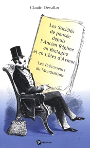 Les sociétés de pensée depuis l'Ancien Régime en Bretagne et en Côtes d'Armor