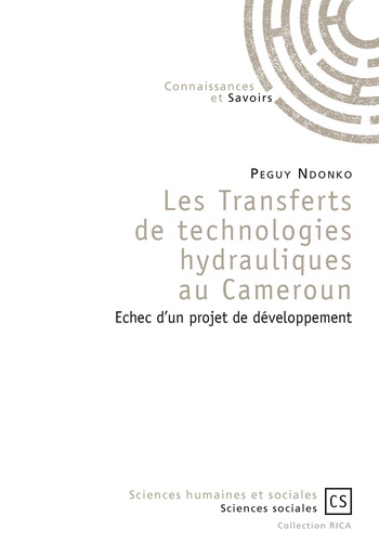 Les transferts de technologies hydrauliques au Cameroun. Echec d'un projet de développement