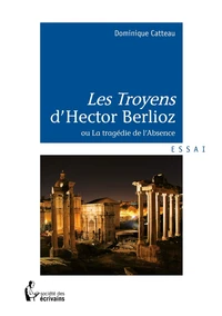 "Les Troyens" d'Hector Berlioz