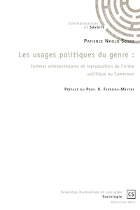 Les usages politiques du genre : femmes entrepreneurs et reproduction de l'ordre politique au Cameroun