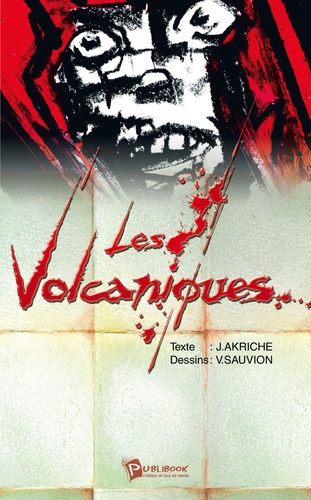 Joël Akriche et Vincent Sauvion - Les volcaniques.
