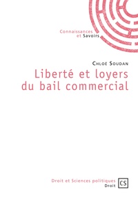Chloé Soudan - Liberté et loyers du bail commercial.
