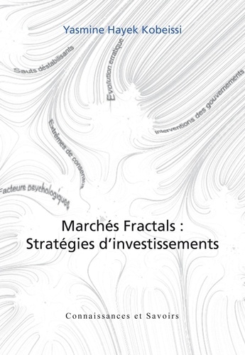 Yasmine Hayek Kobeissi - Marchés Fractals : Stratégies d'investissements.