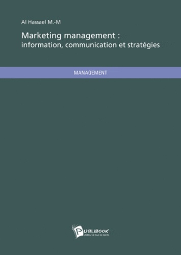 M.M Al Hassael - Marketing management : information, communication et stratégies.
