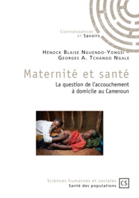  Publibook - Maternité et santé - La question de l'accouchement à domicile au Cameroun.