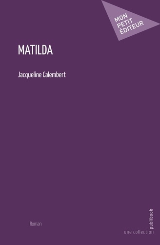 Jacqueline Calembert - Matilda.
