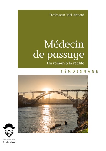 Médecin de passage. Du roman à la réalité