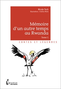 Nicole Toch - Mémoire d'un autre temps au Rwanda Tome 1 : .