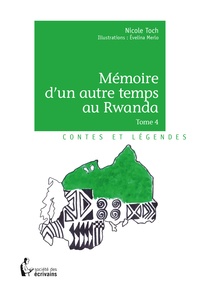 Nicole Toch - Mémoire d'un autre temps au Rwanda Tome 4 : .