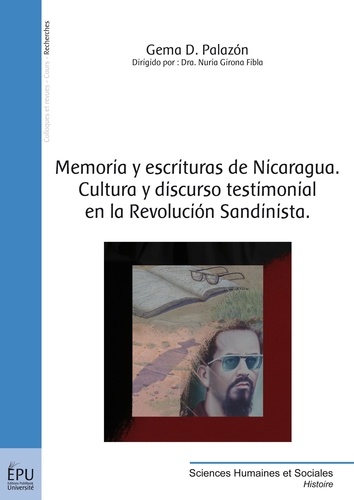 Gema D. Palazon - Memoria y escrituras de Nicaragua - Cultura y discurso testimonial en la Revolución Sandinista.