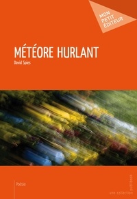 David Spies - Météore hurlant.