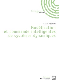Fathi Fourati - Modélisation et commande intelligentes de systèmes dynamiques.