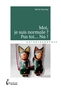 Moi je suis normale ? pas toi... Na !