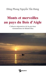 Monts et merveilles au pays du bois d'aigle
