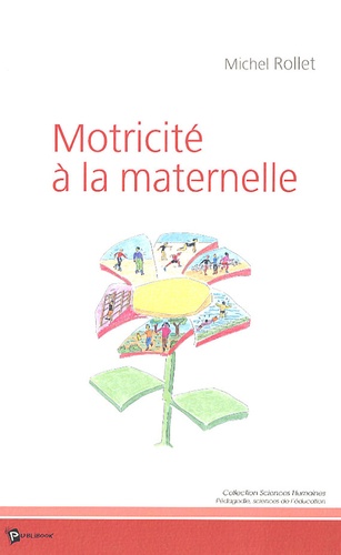 Michel Rollet - Motricité à la maternelle - Agir dans le monde.