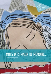 Claire Lafont-Rapnouil - Mots dits maux de mémoire....