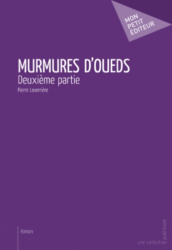 Pierre Laverrière - Murmures d'Oued.
