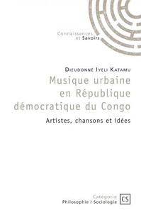Dieudonné Iyeli Katamu - Musique urbaine en République démocratique du Congo - Artistes, chansons et idées.