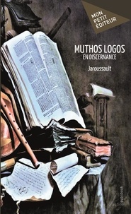  Jaroussault - Muthos logos en discernance.