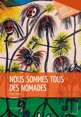 Gérard Navas - Nous sommes tous des nomades.