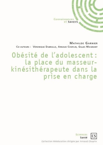 Mathilde Garnier - Obésité de l'adolescent : la place du masseur-kinésithérapeute dans la prise en charge.