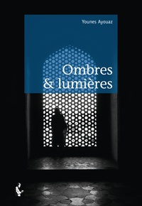 Younes Ayouaz - Ombres & Lumières.