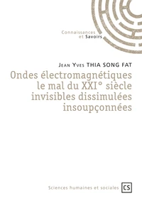 Ondes électromagnétiques, le mal du XXIe siècle