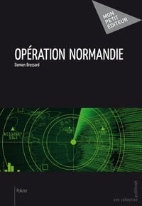 Damien Brossard - Opération Normandie.