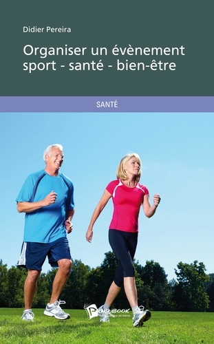 Didier Pereira - Organiser un évènement sport-santé-bien-être.