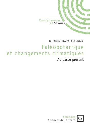 Ruthin Bayélé-Goma - Paléobotanique et changements climatiques - Au passé présent.