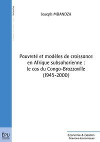 Pauvrete et modeles de croissance en afrique subsaharienne : le cas du congo brazzaville