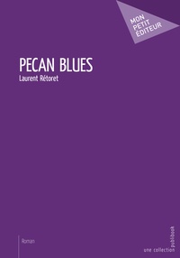 Laurent Rétoret - Pecan blues.