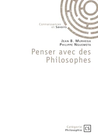 Penser avec des Philosophes