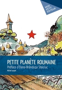 Michel Louyot - Petite planète roumaine.