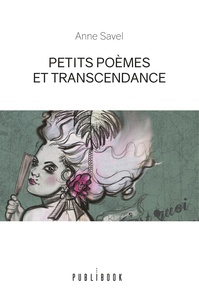 Anne Savel - Petits poèmes et transcendance.