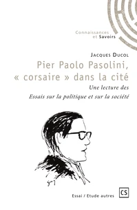 Pier Paolo Pasolini, "corsaire" dans la cité