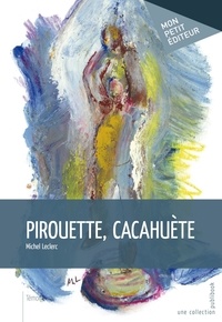 Michel Leclerc - Pirouette-Cacahouète.