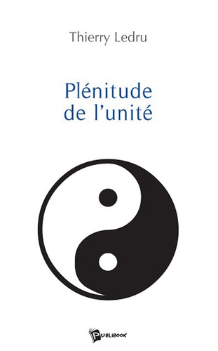 Thierry Ledru - Plénitude de l'unité.