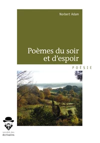 Poèmes du soir et d'espoir