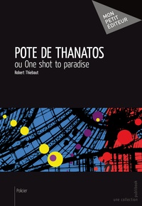 Robert Thiébaut - Pote de Thanatos.